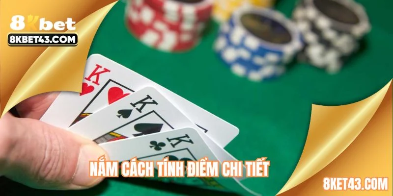 Nắm cách tính điểm chi tiết