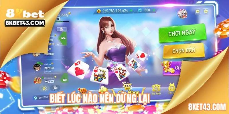 Biết lúc nào nên dừng lại