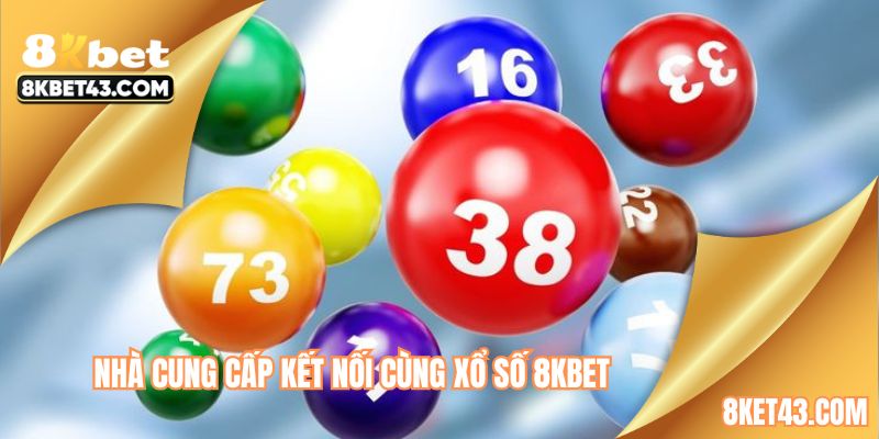 Một số nhà cung cấp game tại xổ số 8KBET